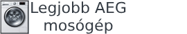 Legjobb AEG mosógépek logo - mosógép teszt és összehasonlítás